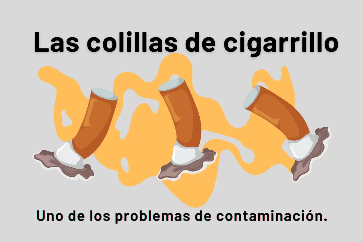 Las colillas de cigarro; un problema de contaminación.
