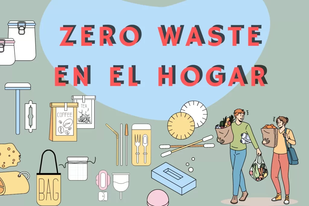Zero Waste en el hogar: Ejemplos para reducir tus residuos