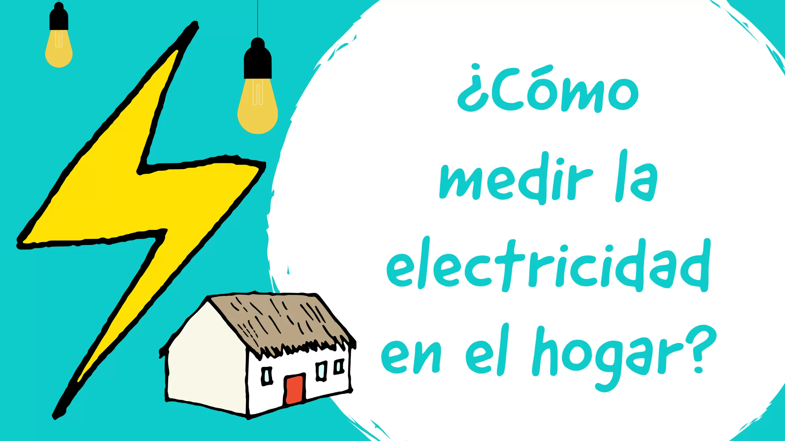 ¿Cómo medir la electricidad en el hogar?
