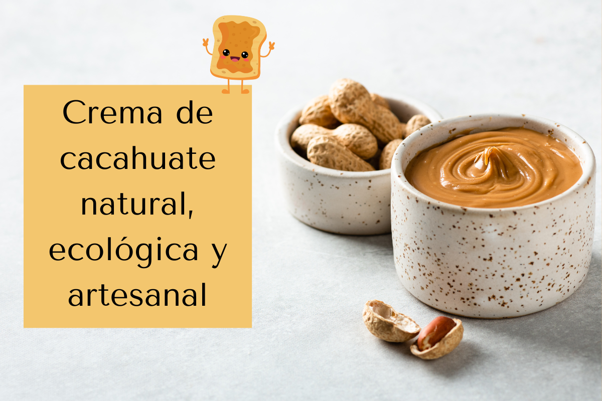Crema de cacahuate casera, natural y ecológica.