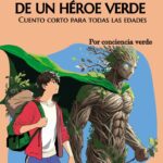 Cuento sobre el Medio Ambiente: Héroe Verde (PDF Gratis)