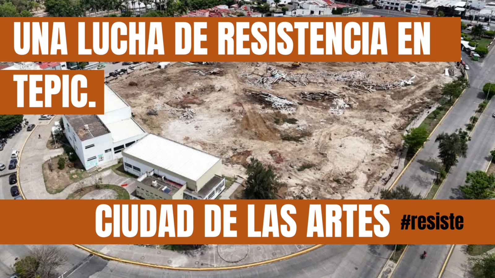 Una lucha de resistencia en Tepic, Ciudad De Las Artes